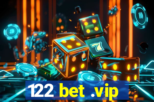 122 bet .vip